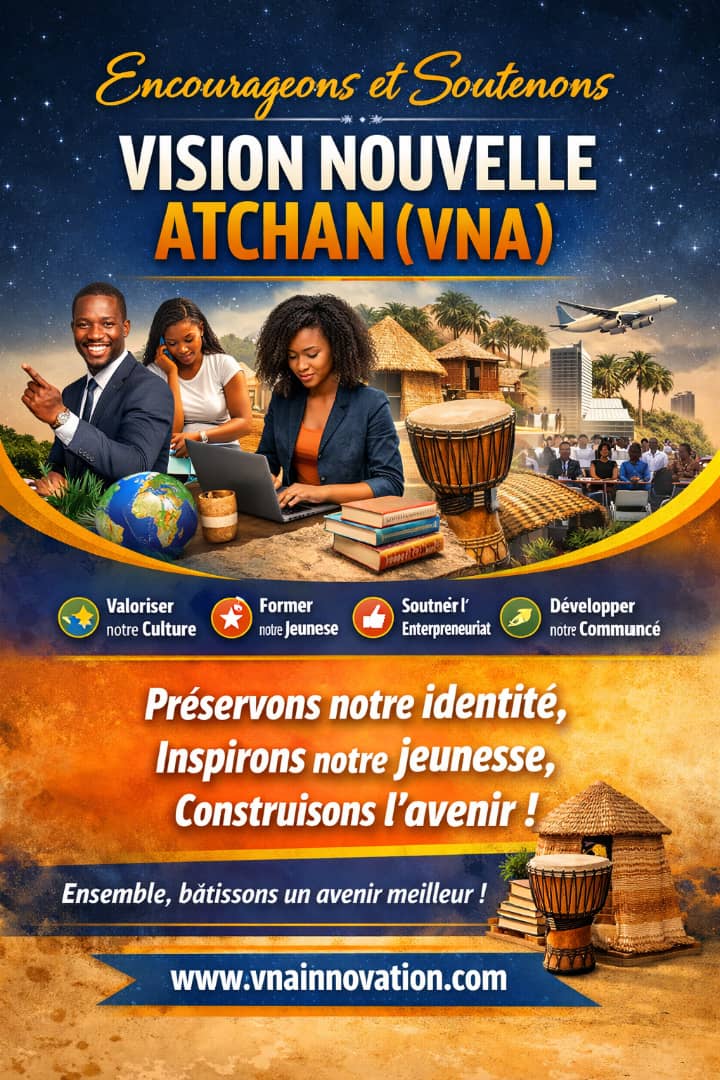 ENCOURAGEONS ET SOUTENONS Vision Nouvelle Atchan (VNA) dans sa mission